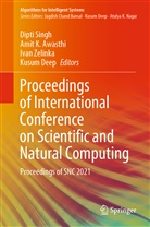 Amit K Awasthi, Amit K. Awasthi, Kusum Deep, Ami K Awasthi, Amit K Awasthi, Deep Kusum... - Proceedings of International Conference on Scientific and Natural Computing