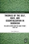 Ryan Anningson, Ryan David Anningson - Theories of the Self, Race, and Essentialization in Buddhism