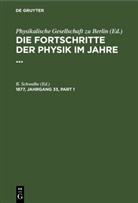 B. Schwalbe - Die Fortschritte der Physik im Jahre ... - 1877, Jahrgang 33: Die Fortschritte der Physik im Jahre .... 1877, Jahrgang 33