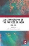 Lancy Lobo, A. M. Shah, A. M. Lobo Shah, Lancy Lobo, A M Shah, A. M. Shah - Ethnography of the Parsees of India