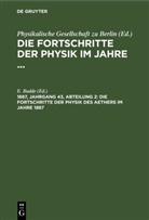 E. Budde - Die Fortschritte der Physik im Jahre ... - 1887, Jahrgang 43, Abteilung 2: Die Fortschritte der Physik des Aethers im Jahre 1887
