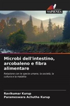 Parameswara Achutha Kurup, Ravikumar Kurup - Microbi dell'intestino, arcobaleno e fibra alimentare