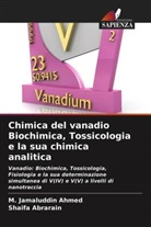Shaifa Abrarain, M. Jamaluddin Ahmed - Chimica del vanadio Biochimica, Tossicologia e la sua chimica analitica