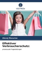 Alexej Maxurow - Effektiver Verbraucherschutz: