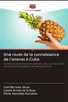 Lissete Arzola de la Rosa, Liset Barreda Jorge, Kenia González González - Une route de la connaissance de l'ananas à Cuba
