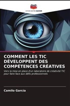 Camilo García - COMMENT LES TIC DÉVELOPPENT DES COMPÉTENCES CRÉATIVES