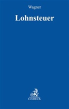 Dieter Birk, Klaus J Wagner u a, Michae Myssen, Michael Myßen, Michael Myssen (Dr.), Ral Seidel... - Lohnsteuer