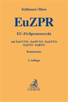 Burkhard Hess, Peter Schloßer, Peter F Schlosser, Peter F. Schlosser - EU-Zivilprozessrecht