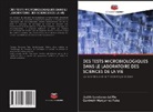 Judith Lombana del Río, Ganiveth Manjarrez Paba - DES TESTS MICROBIOLOGIQUES DANS LE LABORATOIRE DES SCIENCES DE LA VIE