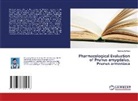 Rahmat Ali Khan - Pharmacological Evaluation of Prunus amygdalus, Prunus armeniaca