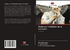 J. Jeyasundari, A. Christy Catherine Mary, Suai Rajendran - Étude sur l'inhibition de la corrosion