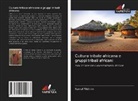 Kemal Yildirim - Cultura tribale africana e gruppi tribali africani