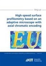 Ding Luo - High-speed surface profilometry based on an adaptive microscope with axial chromatic encoding