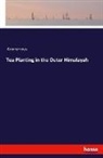 Anonymous - Tea Planting in the Outer Himalayah