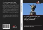 Patricia Piñón-Rodríguez - Le Cronache delle Indie alla vigilia dell'Ammiraglio di Augusto Roa Bastos