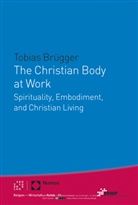 Tobias Brügger, Tobias Brügger - The Christian Body at Work