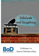 Anton Christian Glatz - Polarkreis und Umgebung