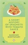 Massimo Montanari - A Short History of Spaghetti with Tomato Sauce
