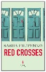 Sasha Filipenko - Red Crosses