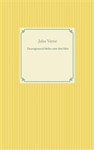 Jules Verne - Zwanzigtausend Meilen unter dem Meer