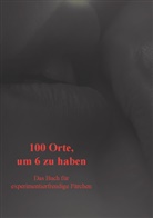 Michael Lanschützer - 100 Orte, um 6 zu haben