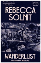 Rebecca Solnit, Solnit Rebecca - Wanderlust