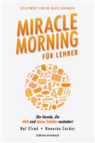 Honorée Corder, Ha Elrod, Hal Elrod - Miracle Morning für Lehrer