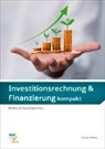 Thomas Stillhart - Investitionsrechnung & Finanzierung kompakt