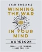 Craig Groeschel - Winning the War in Your Mind Workbook