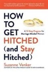 Suzanne Venker - How to Get Hitched (and Stay Hitched)
