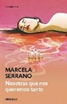 Marcela Serrano - Nosotras que nos queremos tanto / We That Love Each Other So Much