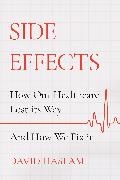 David Haslam,  Haslam David - Side Effects - How Our Healthcare Lost Its Way – And How We Fix It