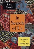 Lucy Moore, Lucy (Author) Moore - In Search of Us