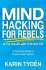 Karin Tydén - Mind Hacking for Rebels