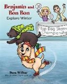 Dora Wilbur, Izzy Bean - Benjamin and Bon Bon Explore Winter