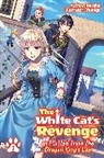 David Evelyn, Kureha, Kureha Kureha, Yamigo Yamigo, Yamigo - The White Cat's Revenge as Plotted from the Dragon King's Lap: Volume 1 (Light Novel)
