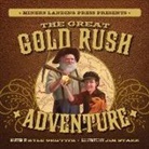 Kyle Griffith, Jim Starr - The Great Gold Rush Adventure
