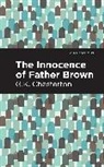 G K Chesterson, G.K Chesterson, G. K. Chesterton - The Innocence of Father Brown