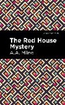 A A Milne, A. A. Milne - The Red House Mystery