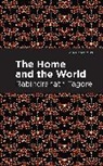 Rabindranath Tagore - The Home and the World