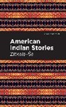 Zitkala-Sa - American Indian Stories