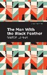 Gaston Leroux - The Man with the Black Feather