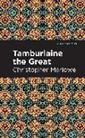 Christopher Marlowe - Tamburlaine the Great