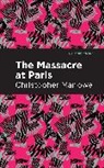 Christopher Marlowe - Massacre at Paris