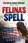 Christopher LaGrone - Felina’s Spell