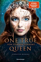 Jennifer Benkau - One True Queen, Band 1: Von Sternen gekrönt (Epische Romantasy von SPIEGEL-Bestsellerautorin Jennifer Benkau)