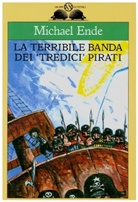 Michael Ende - La terribile banda dei tredici pirati