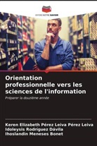 Ihoslandin Meneses Bonet, Keren Elizabeth Pérez Lei Pérez Leiva, Keren Elizabeth Pérez Leiva Pérez Leiva, Idoleysis Rodríguez Dávila - Orientation professionnelle vers les sciences de l'information