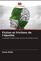 Sonia Malik - Fiction et frictions de l'identité