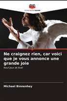 Michael Binnenhey - Ne craignez rien, car voici que je vous annonce une grande joie